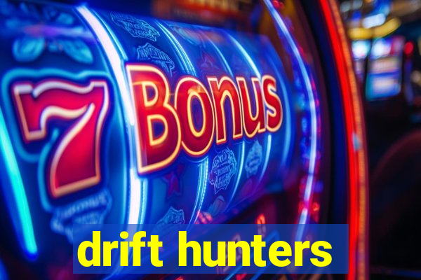 drift hunters